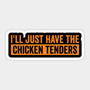 I’ll Just Have The Chicken Tenders Funny Retro Food Quote | Cartoon Dabbing Nugget Fast Food Humor Sticker